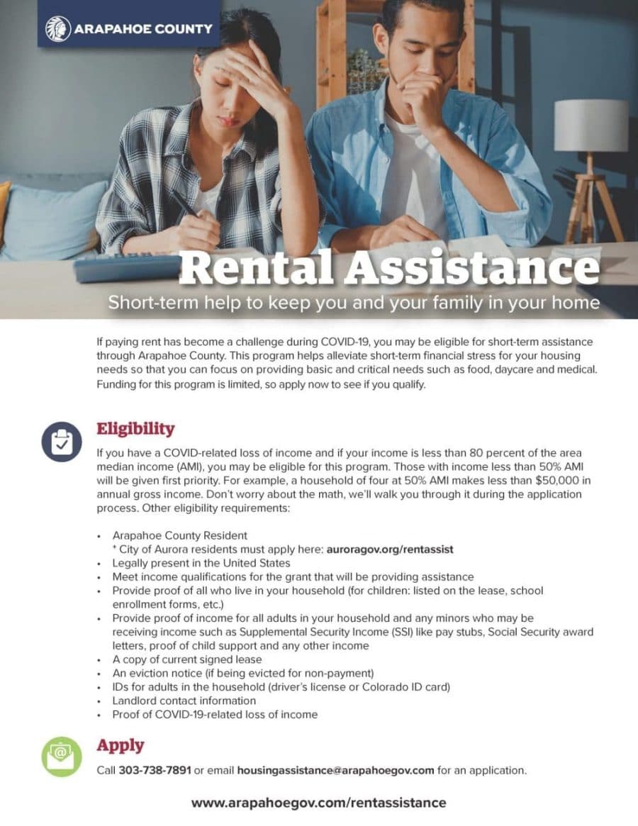 Rental Assistance, short-term help to keep you and your family in your home. Apply: Call 303-738-7891 or email housingassistance@arapahoegov.com for an application.