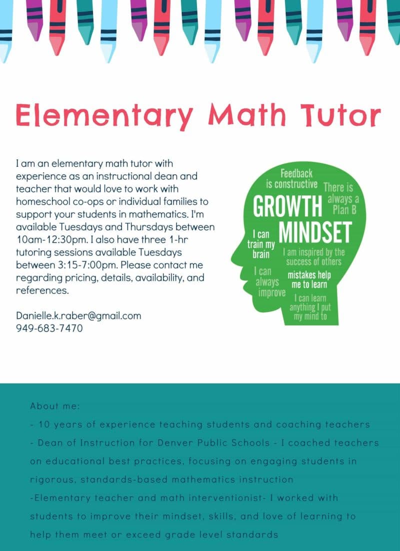 Elementary Math Tutor. Email: Danielle.k.raber@gmail.com, phone: 949-683-7470